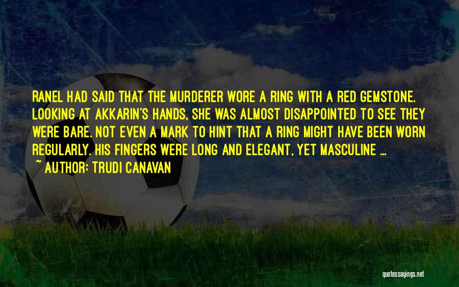 Akkarin Quotes By Trudi Canavan