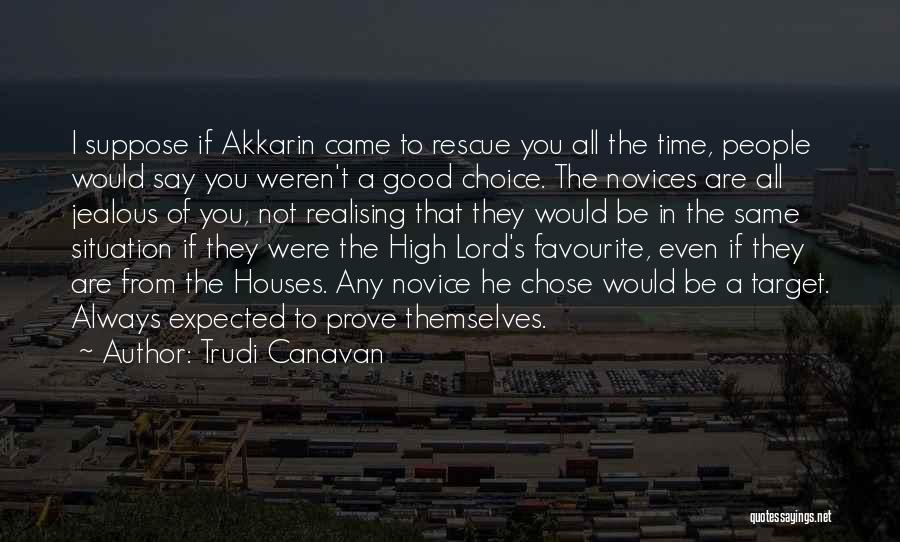 Akkarin Quotes By Trudi Canavan