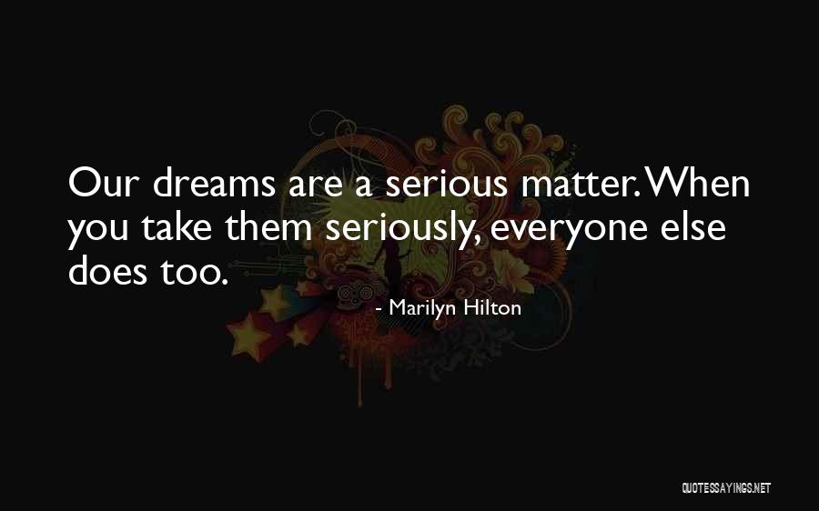 Akkie Thompson Quotes By Marilyn Hilton Akkie Thompson Quotes By Marilyn Hilton