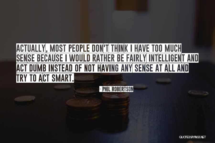 Akko Lar Aspava Quotes By Phil Robertson Akko Lar Aspava Quotes By Phil Robertson