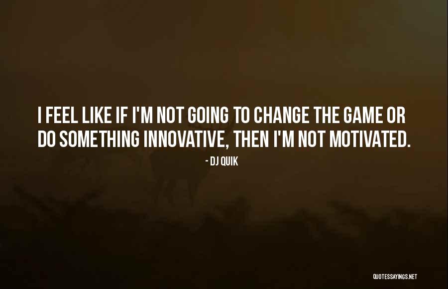 Aklc Elmo Quotes By DJ Quik Aklc Elmo Quotes By DJ Quik