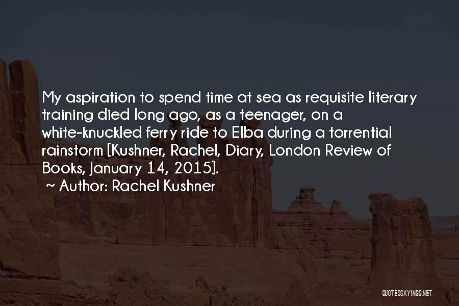 Akman Management Quotes By Rachel Kushner