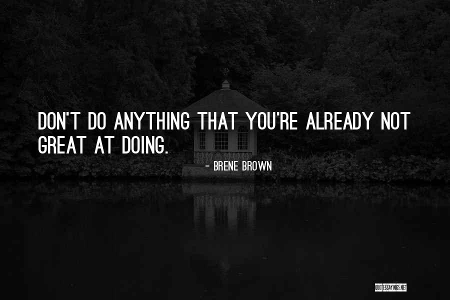 Akmenlita Quotes By Brene Brown Akmenlita Quotes By Brene Brown