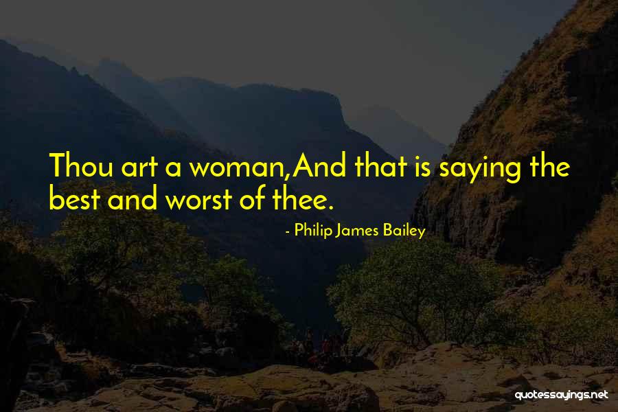 Akmens Anglis Quotes By Philip James Bailey Akmens Anglis Quotes By Philip James Bailey