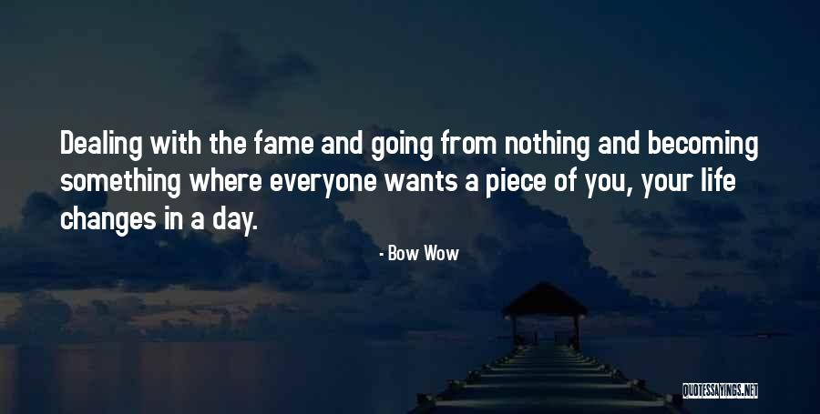 Akmuo Opalas Quotes By Bow Wow Akmuo Opalas Quotes By Bow Wow