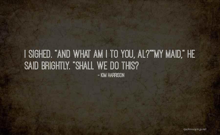 Akolade Quotes By Kim Harrison