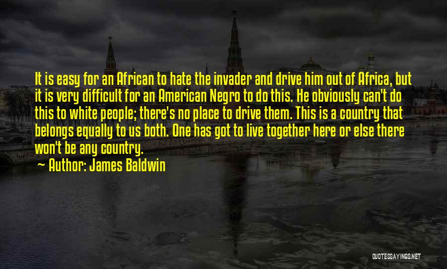 Akon Don't Matter Quotes By James Baldwin