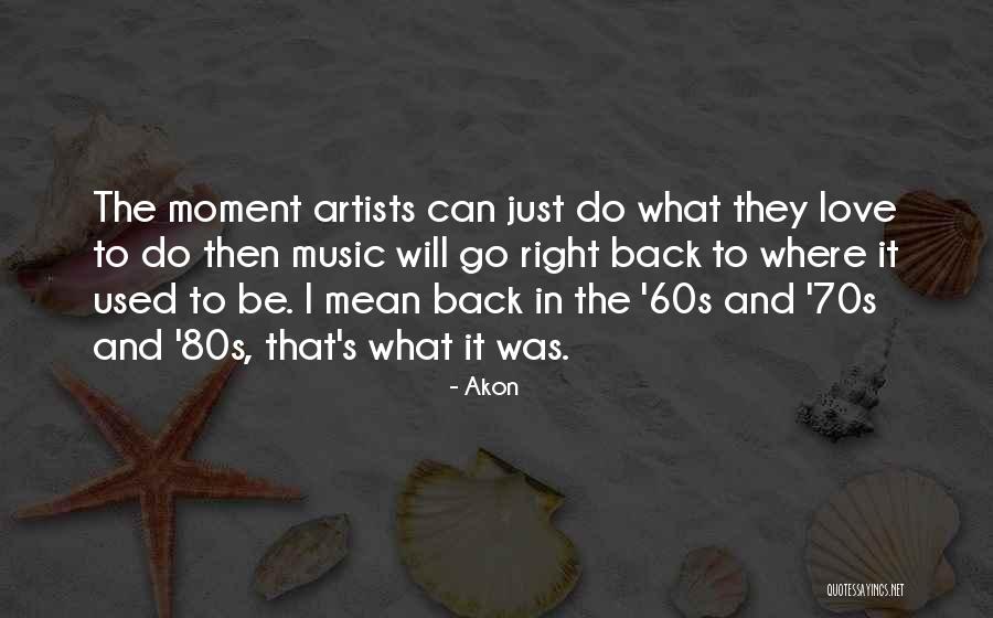 Akon Quotes 1294477 Akon Quotes 1294477