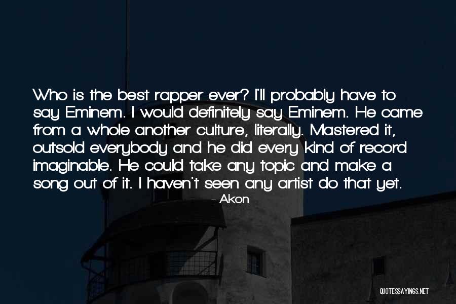 Akon Quotes 2256909 Akon Quotes 2256909