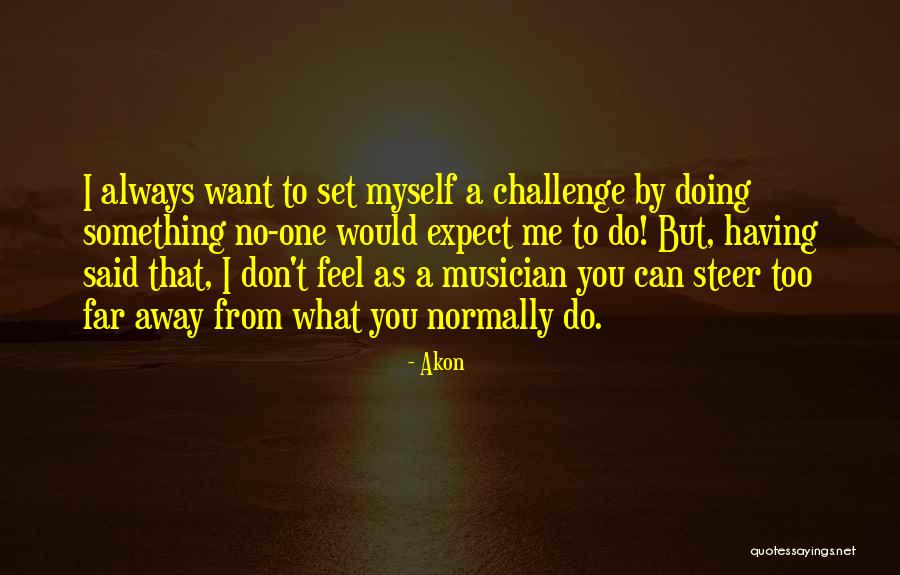 Akon Quotes 889954 Akon Quotes 889954