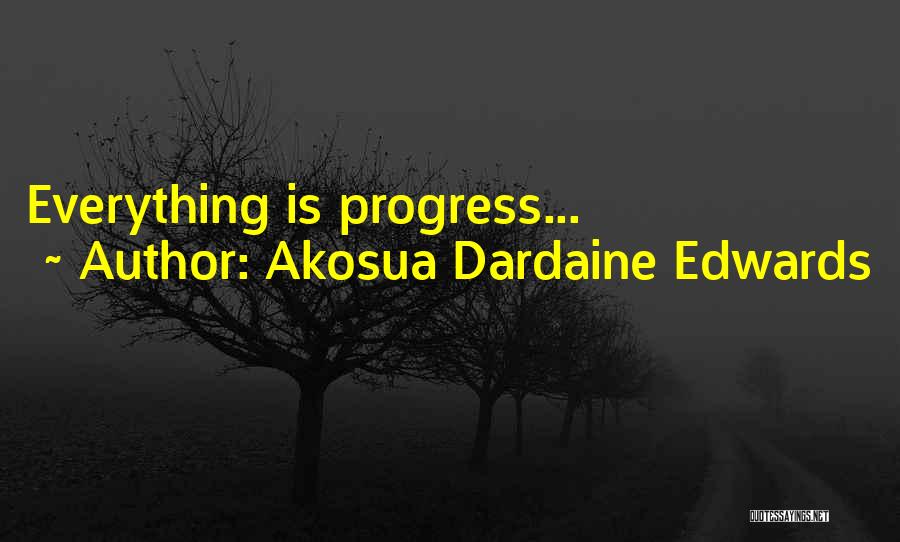 Akosua Dardaine Edwards Quotes 1379804