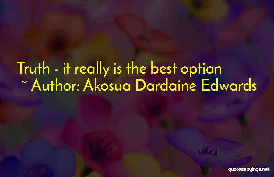 Akosua Dardaine Edwards Quotes 1712228