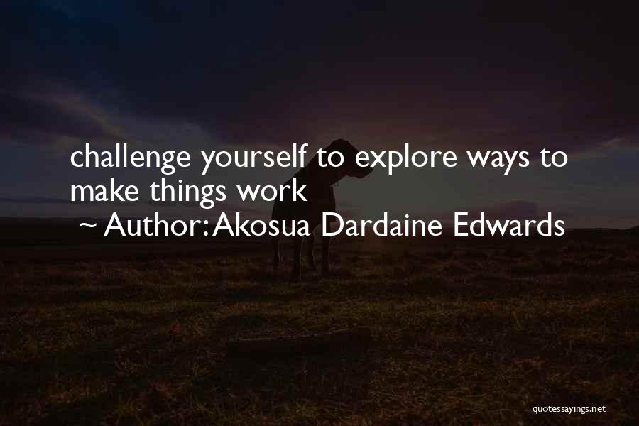 Akosua Dardaine Edwards Quotes 2061647