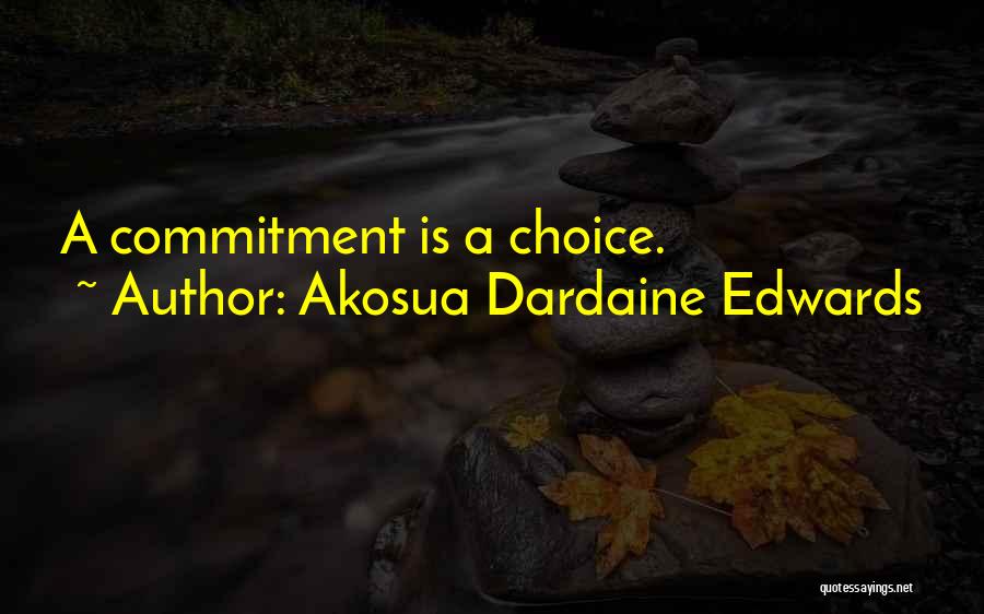 Akosua Dardaine Edwards Quotes 2156004