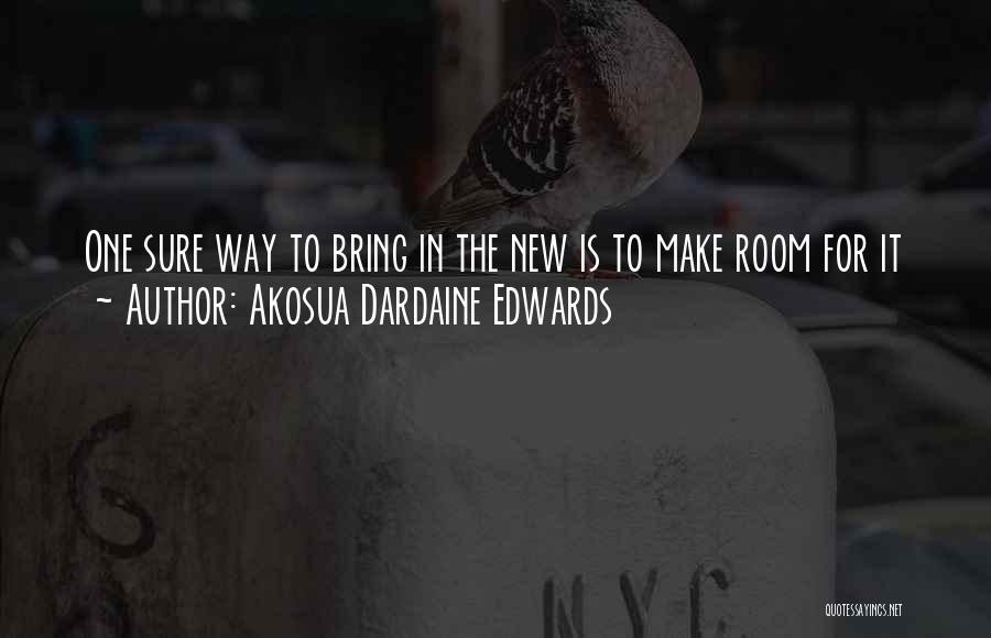 Akosua Dardaine Edwards Quotes 2266441