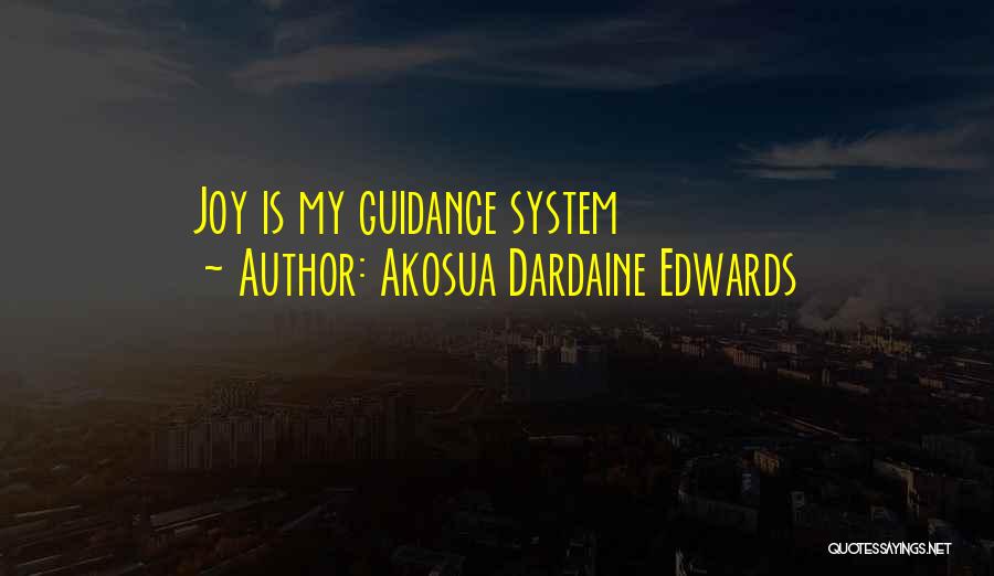 Akosua Dardaine Edwards Quotes 673482