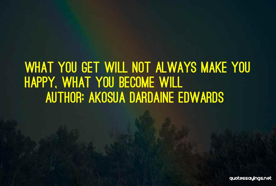 Akosua Dardaine Edwards Quotes 906690
