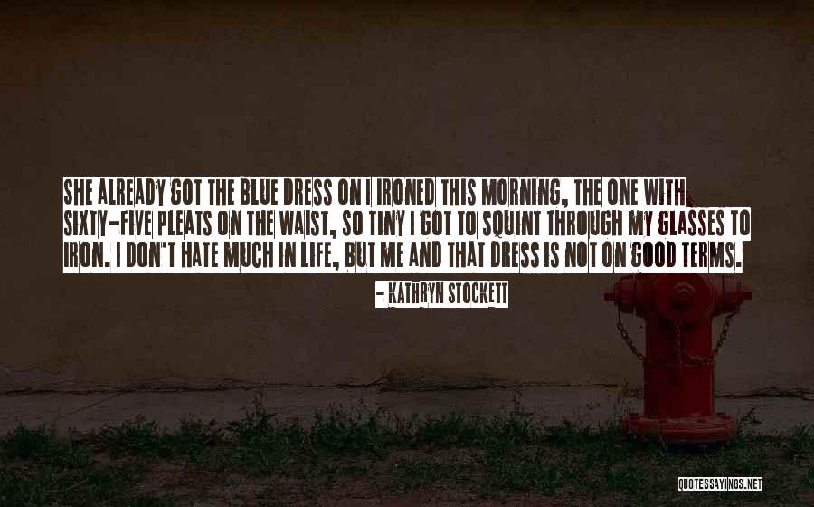 Akoy Maghihintay Sayo Quotes By Kathryn Stockett Akoy Maghihintay Sayo Quotes By Kathryn Stockett