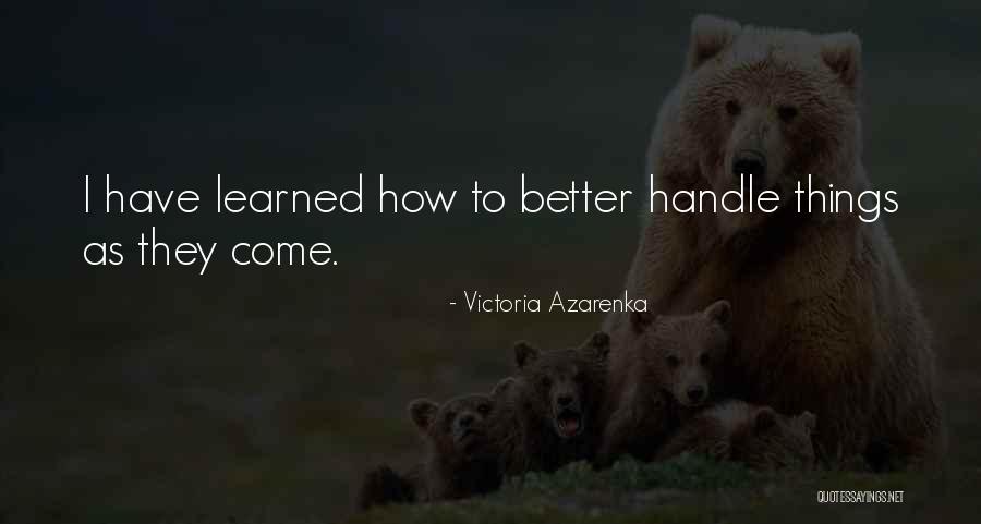 Akram Afif Quotes By Victoria Azarenka Akram Afif Quotes By Victoria Azarenka