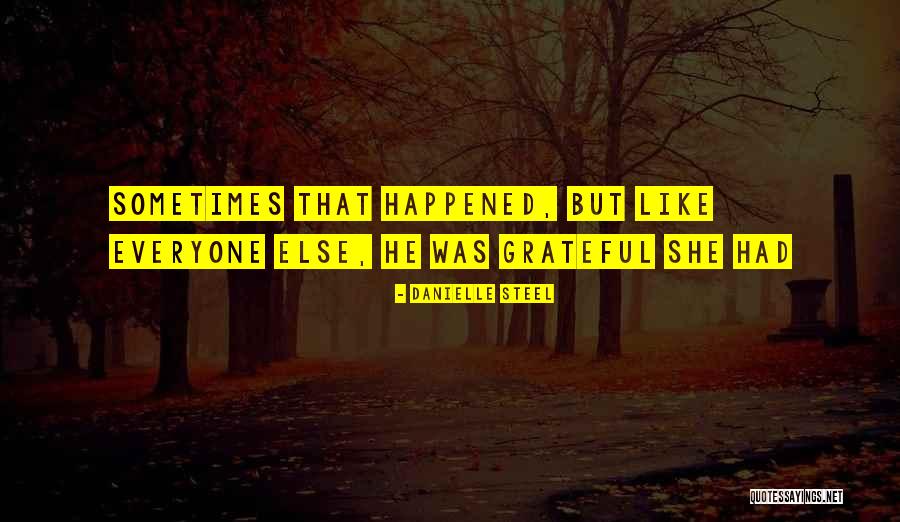 Akrawi Chaldean Quotes By Danielle Steel Akrawi Chaldean Quotes By Danielle Steel