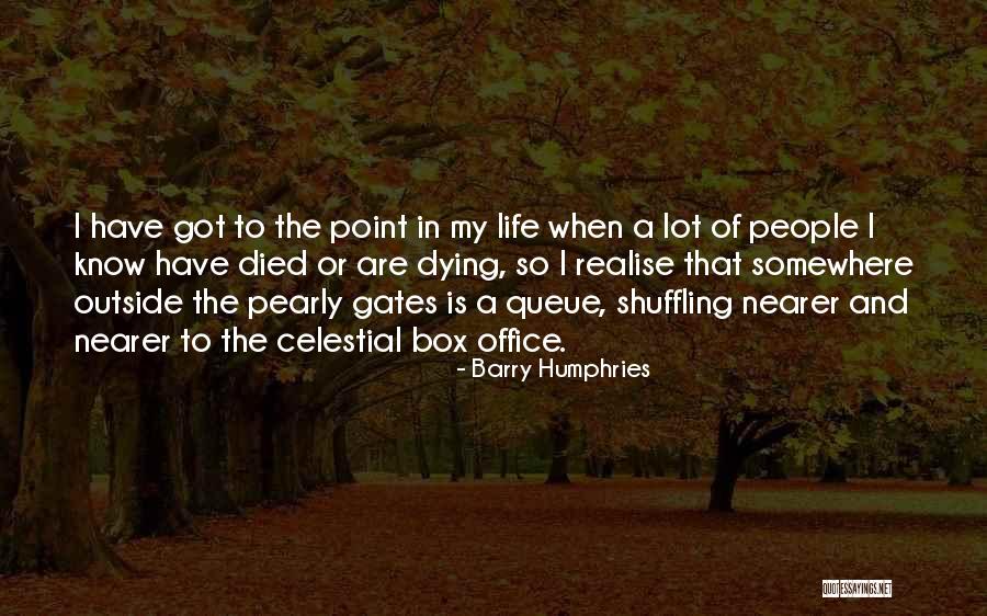 Akrepat Quotes By Barry Humphries Akrepat Quotes By Barry Humphries