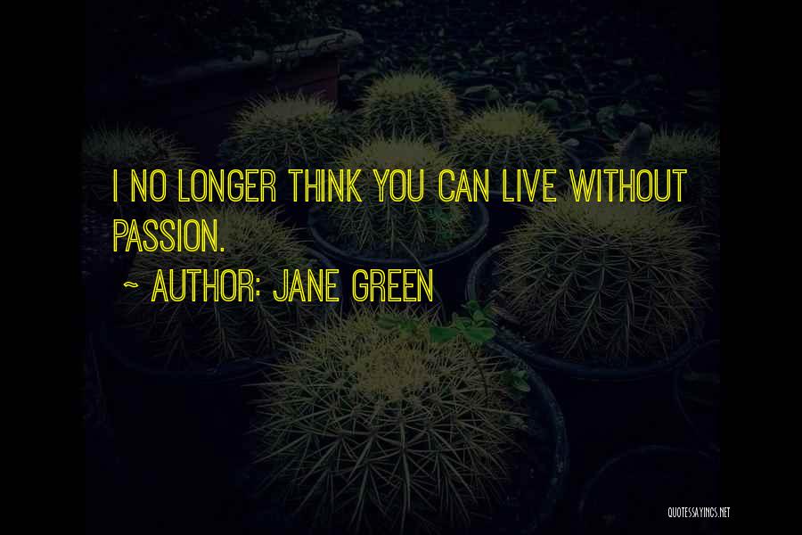 Akretenesh Quotes By Jane Green