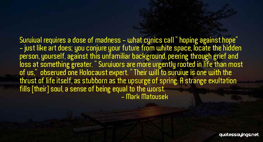 Akrivi Manola Quotes By Mark Matousek Akrivi Manola Quotes By Mark Matousek