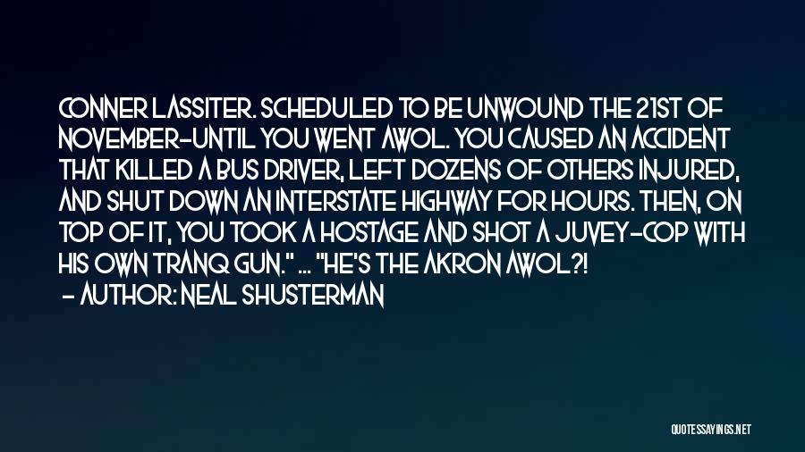 Akron Awol Quotes By Neal Shusterman