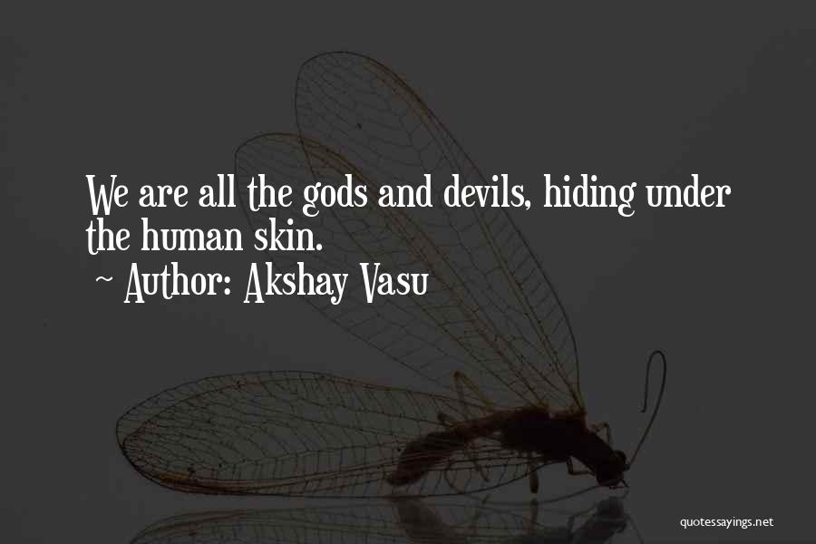 Akshay Vasu Quotes 1287206