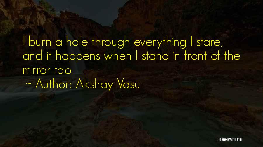 Akshay Vasu Quotes 1353957