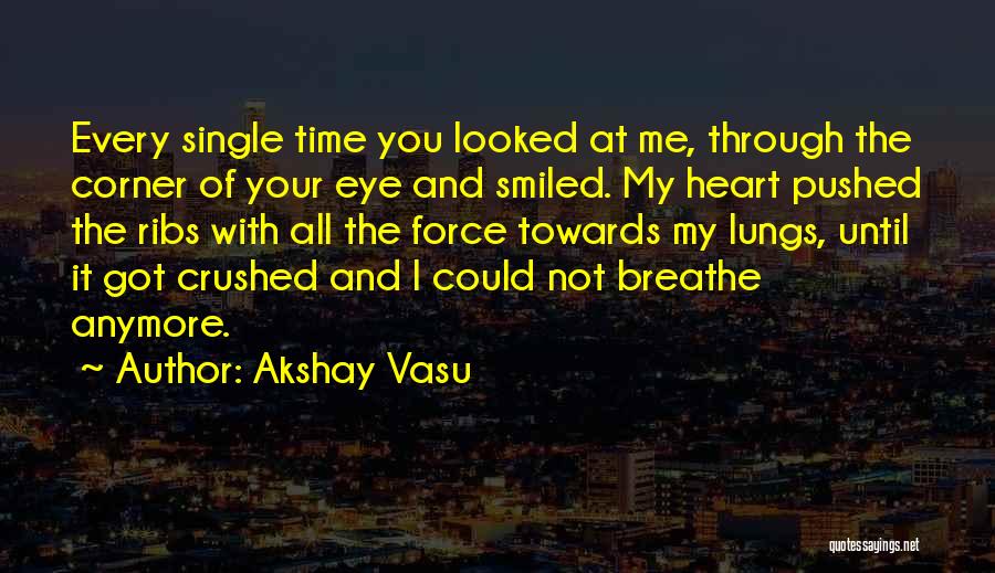 Akshay Vasu Quotes 1379957