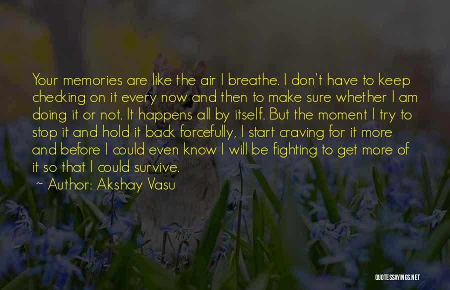 Akshay Vasu Quotes 1501231
