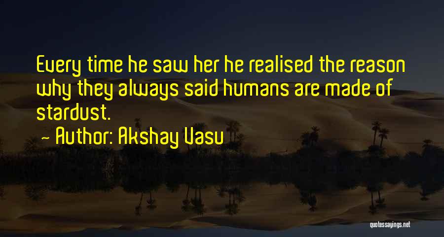 Akshay Vasu Quotes 1608597