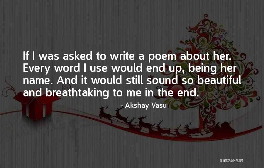 Akshay Vasu Quotes 1727968