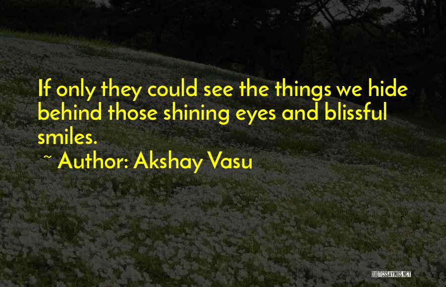 Akshay Vasu Quotes 257439