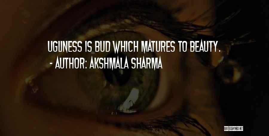 Akshmala Sharma Quotes 1083326