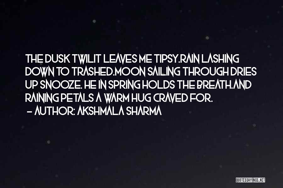 Akshmala Sharma Quotes 1339136