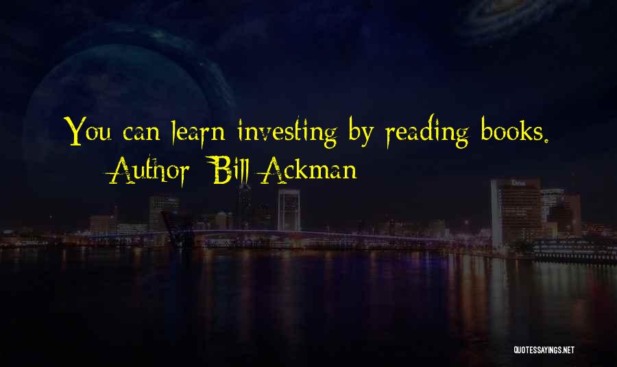 Akston Biomedical Quotes By Bill Ackman