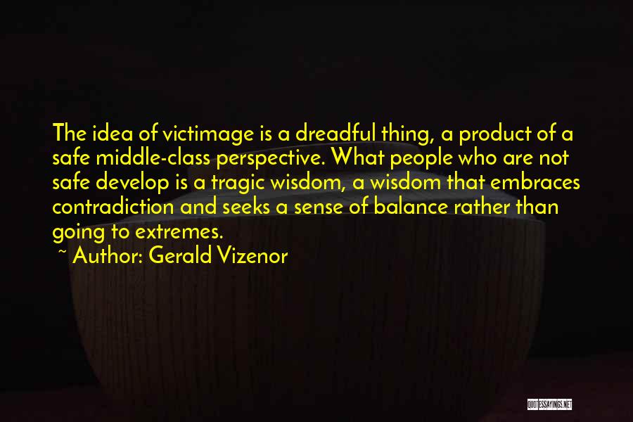 Akston Biomedical Quotes By Gerald Vizenor