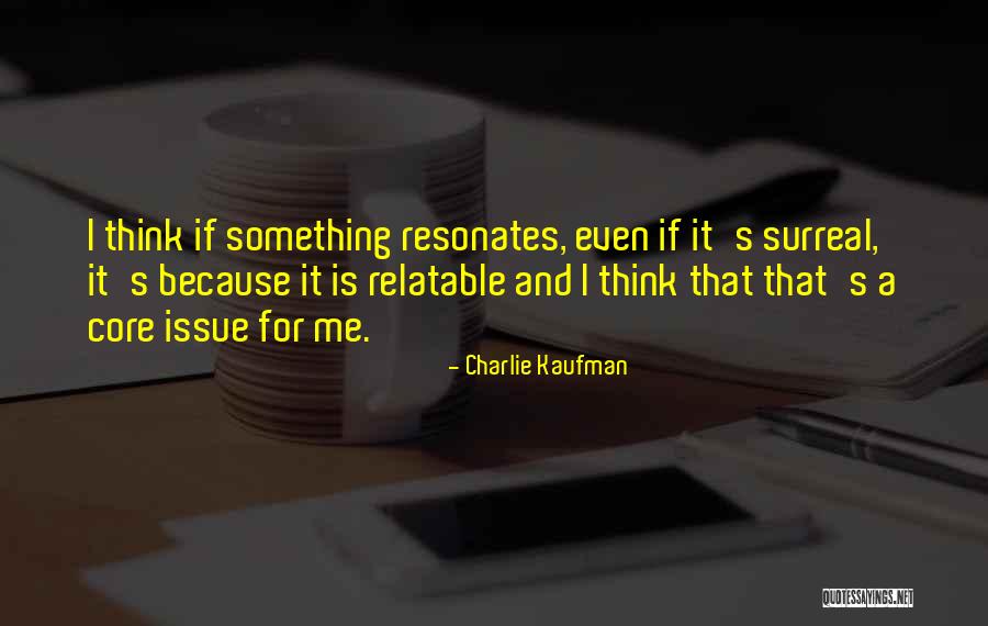 Aktmalen Quotes By Charlie Kaufman Aktmalen Quotes By Charlie Kaufman