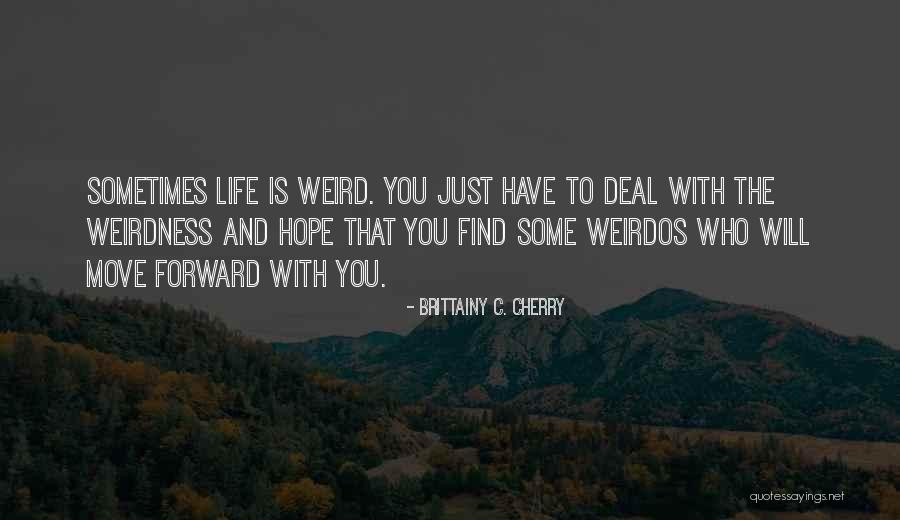 Aktualita Quotes By Brittainy C. Cherry Aktualita Quotes By Brittainy C. Cherry