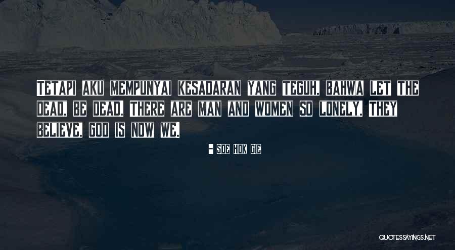 Aku Okay Quotes By Soe Hok Gie Aku Okay Quotes By Soe Hok Gie