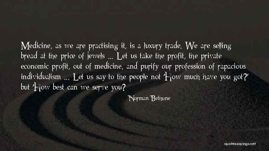 Akuffo Stephen Quotes By Norman Bethune Akuffo Stephen Quotes By Norman Bethune