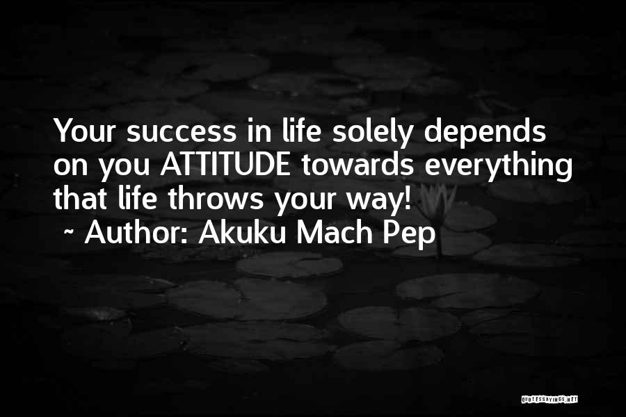 Akuku Mach Pep Quotes 882112