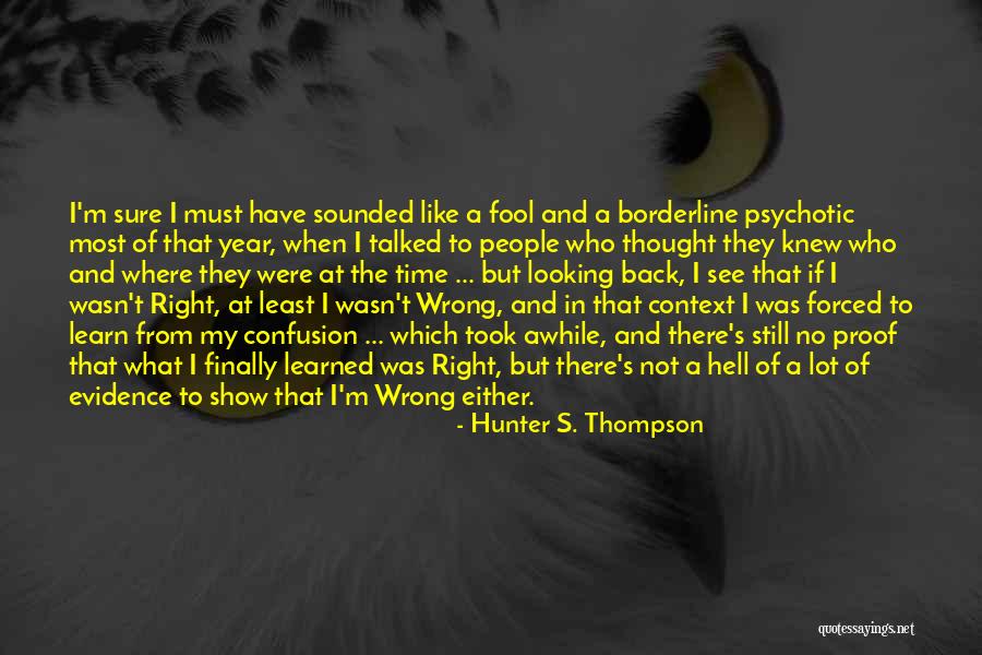 Akulah Balqis Quotes By Hunter S. Thompson Akulah Balqis Quotes By Hunter S. Thompson