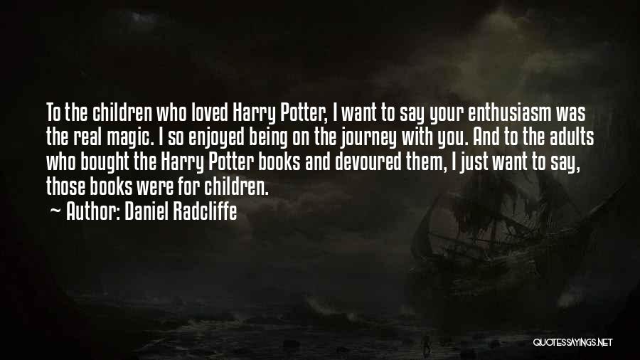 Akule Quotes By Daniel Radcliffe
