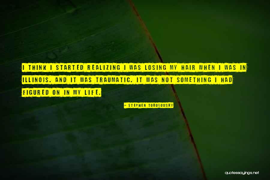 Akumsiri Quotes By Stephen Tobolowsky Akumsiri Quotes By Stephen Tobolowsky