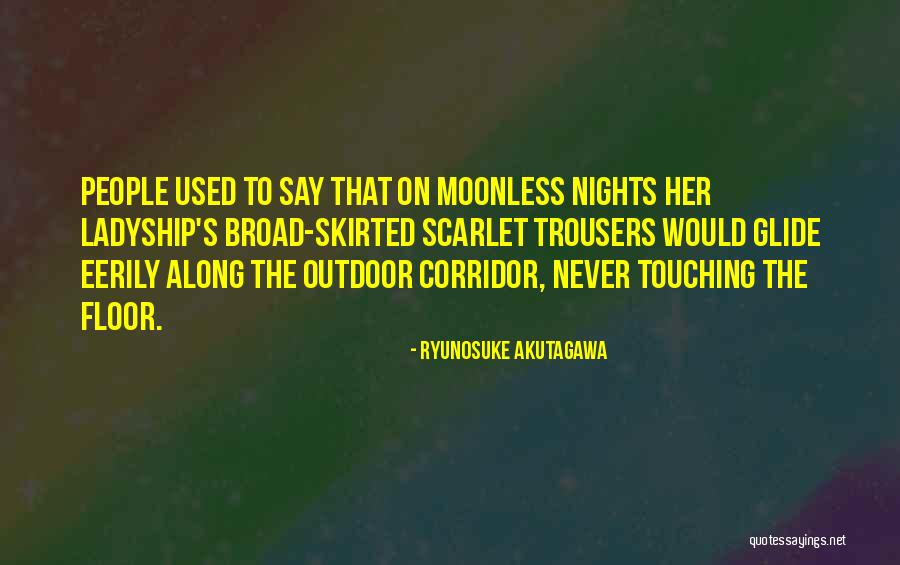 Akutagawa X Quotes By Ryunosuke Akutagawa Akutagawa X Quotes By Ryunosuke Akutagawa