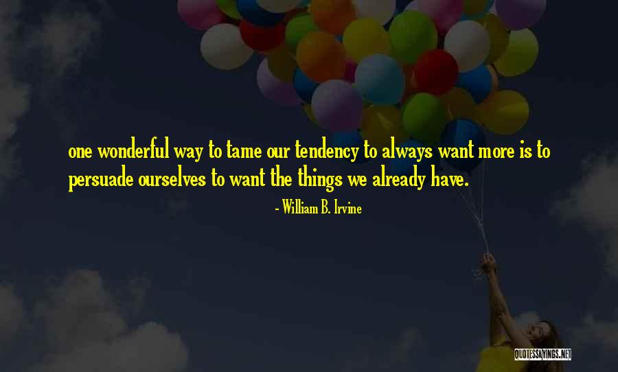 Akv Rium K Sz T S Quotes By William B. Irvine Akv Rium K Sz T S Quotes By William B. Irvine