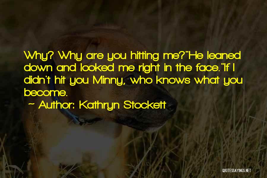 Akvamarin Quotes By Kathryn Stockett